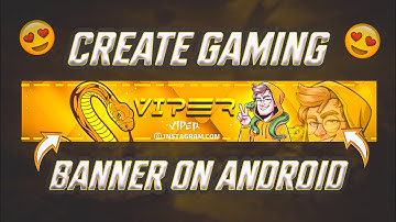 Create Gaming Banners on Android (EASY & FREE)
