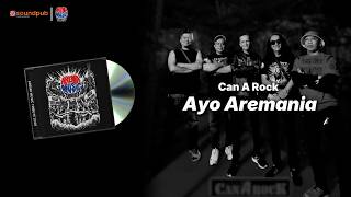 AYO AREMANIA - CAN A ROCK ( AREMA MUSIC TRIBUTE ) -  LYRIC VIDEO