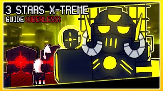 3 Stars X-TREME Uberless Guide - The Battle Bricks 
