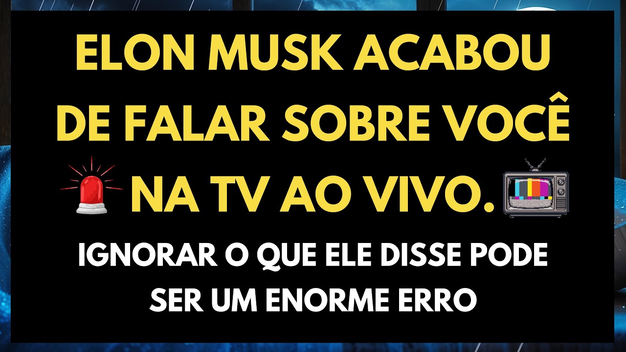 🚨 ELON MUSK ACABOU DE DIZER O SEU NOME NA TV AO VIVO — FAÇA O QUE FIZER, NÃO IGNORE ISTO...