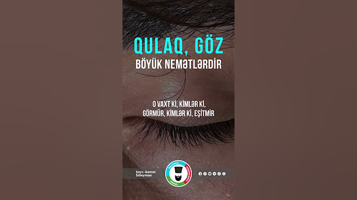 Qulaq, göz böyük nemətlərdir