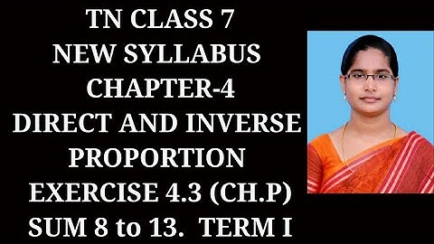 7th Maths T-1 Ch-4 Direct and Inverse Proportion | Ex 4.3(8-13 sums)| Samacheer One plus One channel