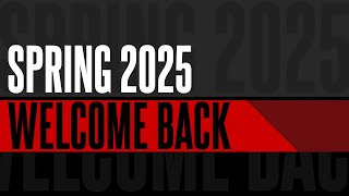 Spring 2025 Welcome Back