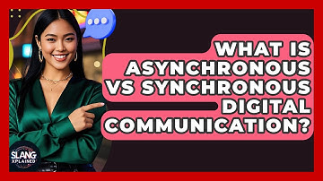 What Is Asynchronous Vs Synchronous Digital Communication? - SlangXplained