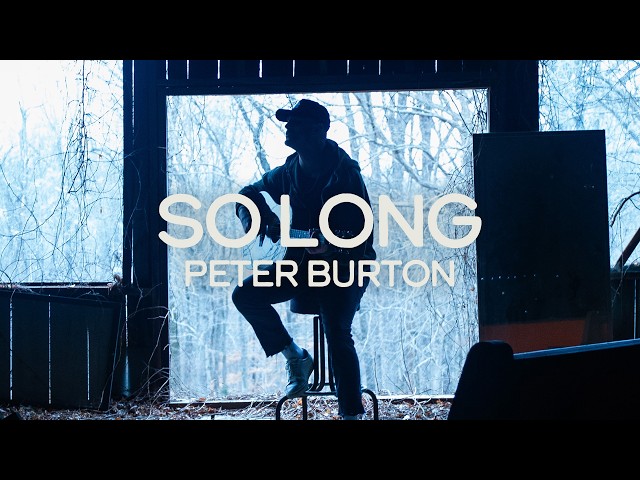 Peter Burton - So Long