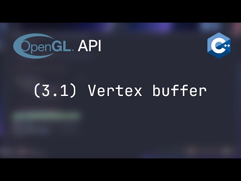 C++ OpenGL API | 3.1 - Vertex buffer