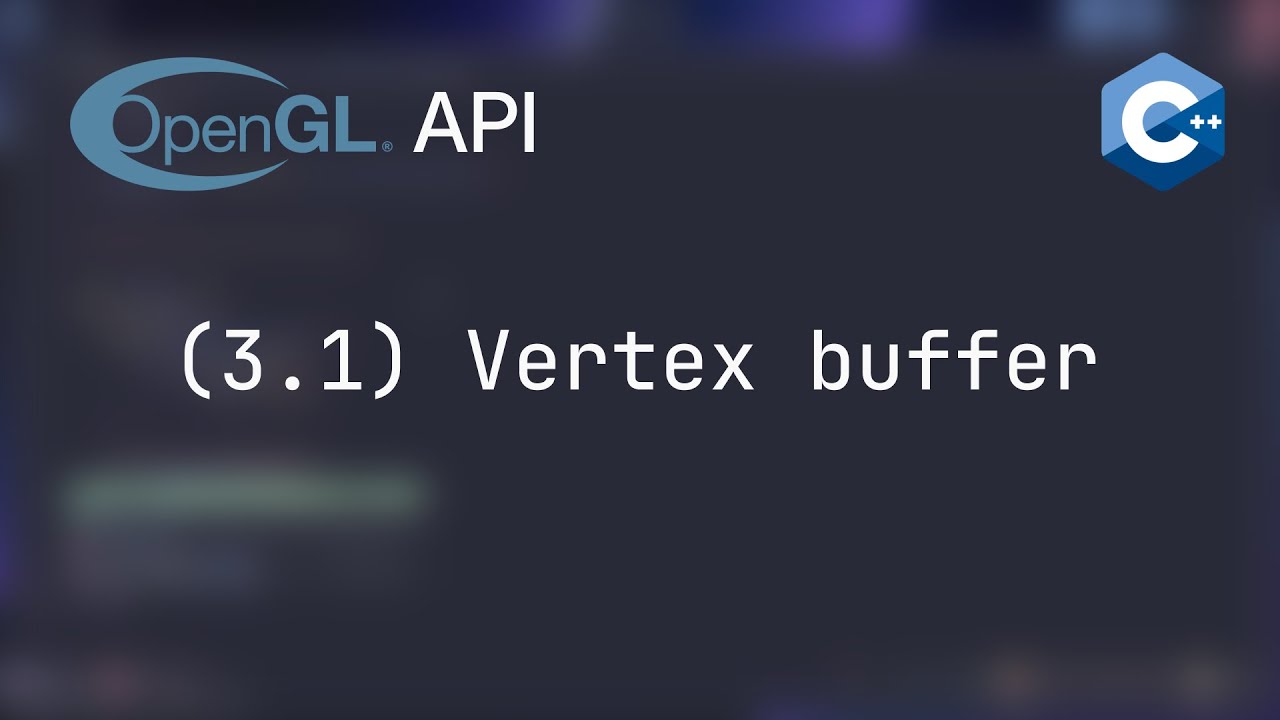 C++ OpenGL API | 3.1 - Vertex buffer - YouTube