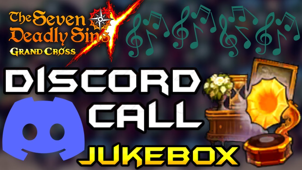 Discord Call | Jukebox | Seven Deadly Sins Grand Cross - YouTube