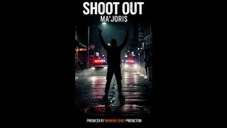 Ma’joris - Shoot Out (Official Audio)