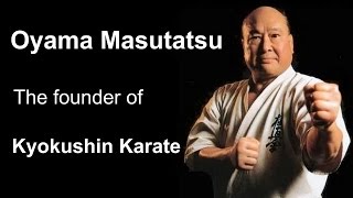 Old School 1: Oyama Masutatsu the founder of Kyokushin karate