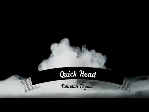 Fahrettin Tiryaki - Quick Head (Arabada Kopmalık)