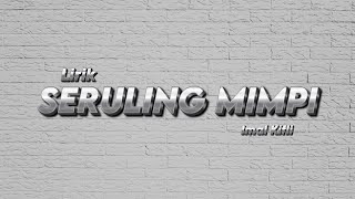SERULING MIMPI - IMAL KIFLI ( LIRIK )