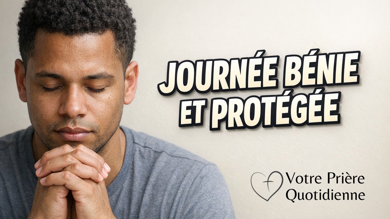 Prière du matin pour une journée protégée sous la grâce du Seigneur