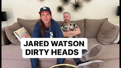 Dirty Heads -Jared Watson- Deep Dive Interview -Early Years - Struggles & Success - Midnight Control