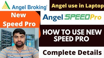 Angel one Speed Pro | How to download New Speed Pro Software | Angel One Software for Laptop