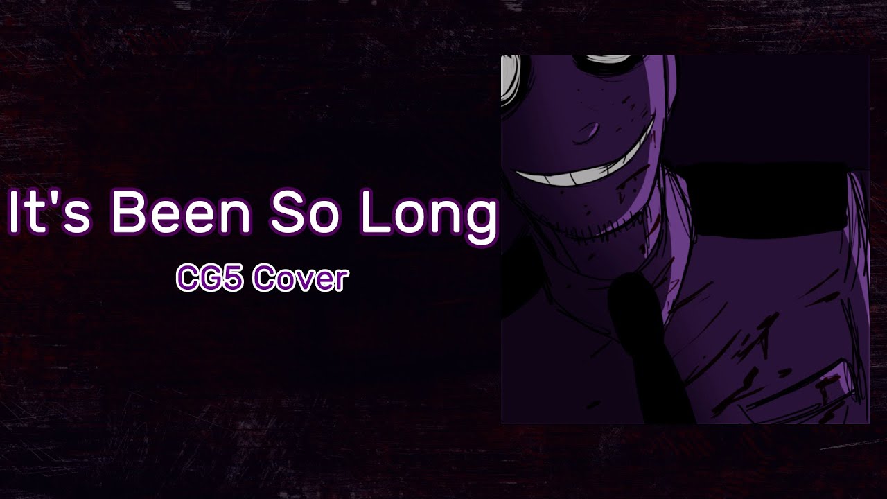 「It's Been So Long - Cover by CG5」-- |Deeper/Slowed Version|