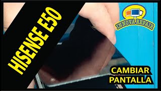 Hisense E50 Cambio de Pantalla