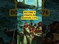 Boston, 1776: How to Be a Pirate