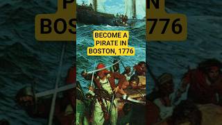 Boston, 1776: How to Be a Pirate