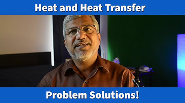 Heat and Heat Transfer Problem solutions