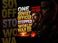 The Spy Who Saved the World From Nuclear War😲😱 #hiddenhistory