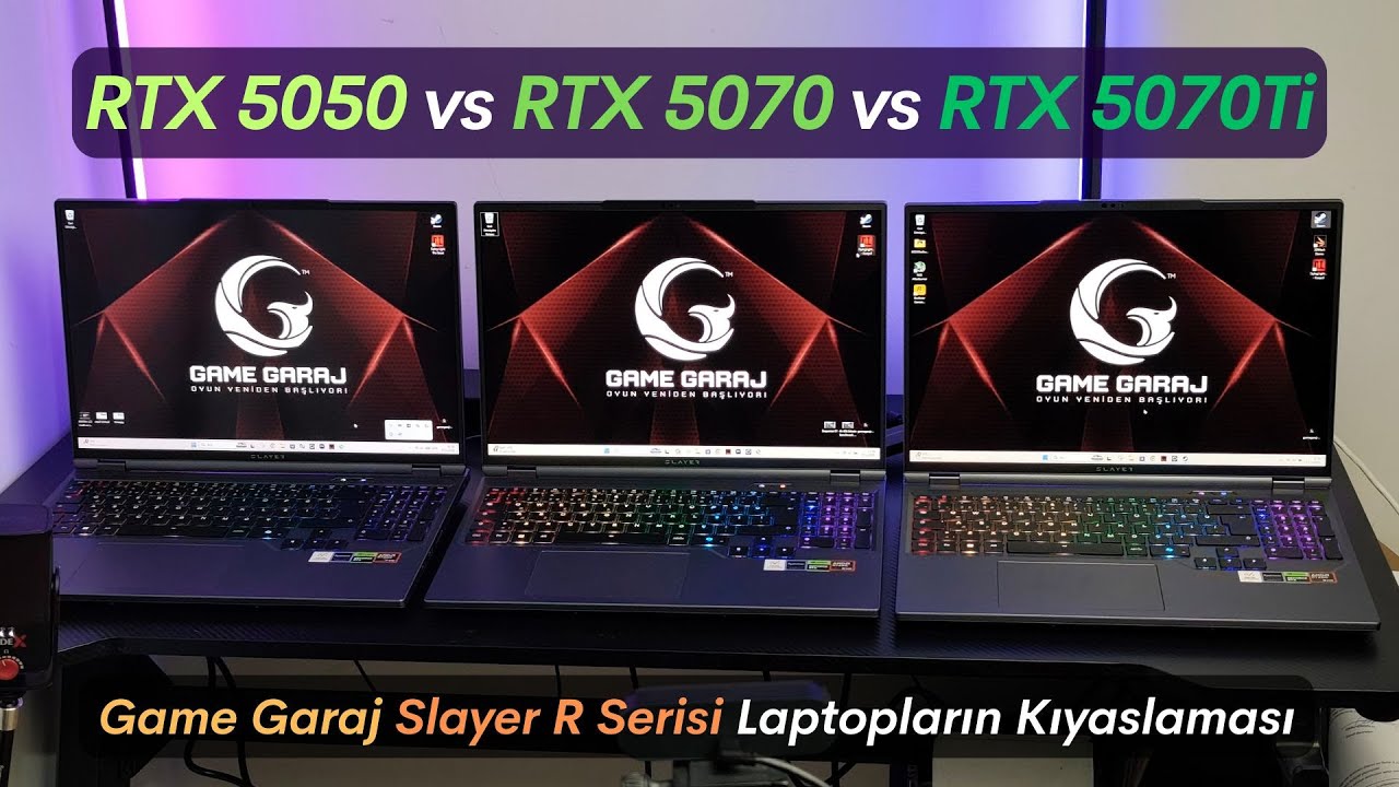 RTX 5050 vs RTX 5070 vs RTX 5070Ti Laptop Kıyaslaması - Game Garaj Slayer R Serisi Kıyaslama