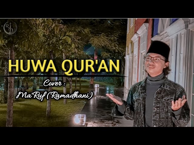 HUWA ALQUR'AN-MAHER ZAIN / Cover Ma'ruf Al Hazard class=