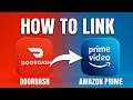 How To Link DoorDash To Amazon Prime - Integration Steps (2026)
