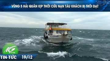 Vùng 5 Hải quân kịp thời cứu nạn tàu khách bị trôi dạt | THKG