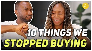 10 Things We Stopped Buying To Make Money For Financial Freedom