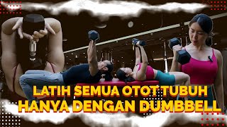 MELATIH OTOT TUBUH HANYA DENGAN SEPASANG DUMBBELL