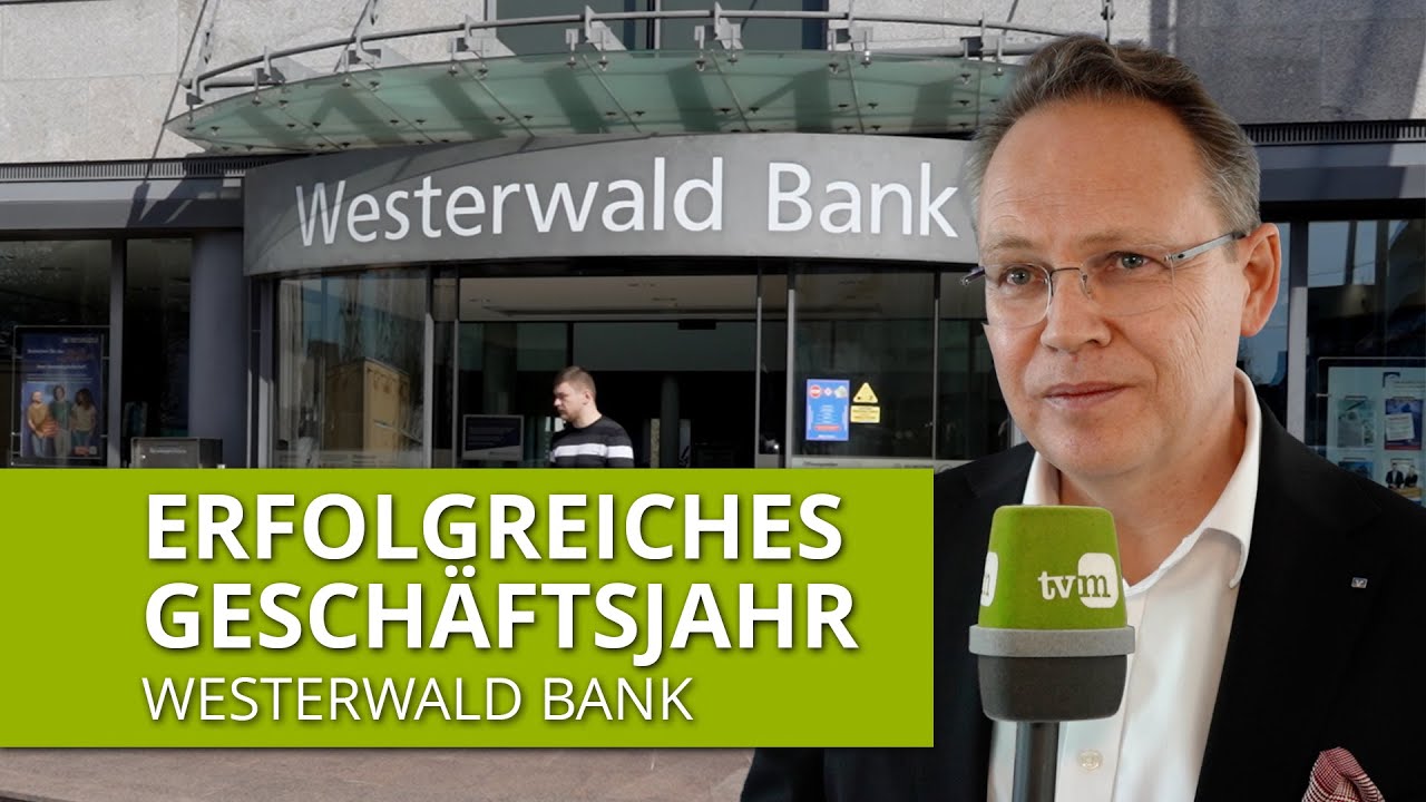 Westerwald Bank zieht Jahresbilanz