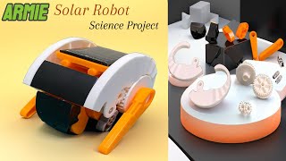How To Make Armie Solar Powered Robot | Science Project