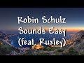 Robin Schulz Sounds Easy Feat Ruxley Lyrics mp3