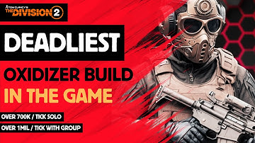 The Division 2 - De meest krachtige oxidator-build - smelt alles