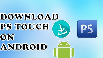 Download Photoshop Touch On Android