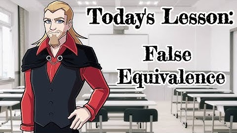 Professor Dark Explains Logical Fallacies: False Equivalence