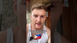 The Strange Situation in the Philippines - A Foreigner’s Perspective #philippines #filipino
