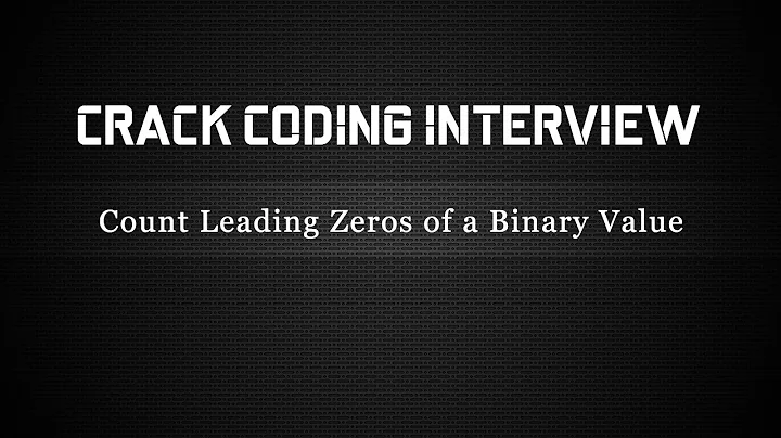 Coding Interview Question - Embedded C - Bit Manipulation - Count Leading Zeros of a Binary Value