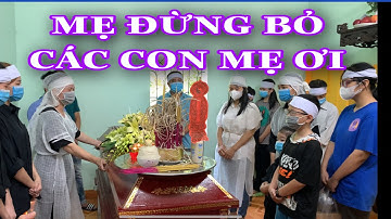Xúc động toàn thể các con cháu khóc mẹ đêm cuối cùng
