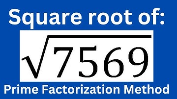 Square root of 7569 l Prime factorization method