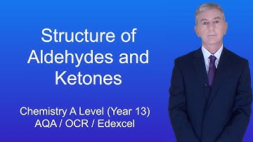 A Level Chemistry Revision (Year 13) "Structure of Aldehydes and Ketones"