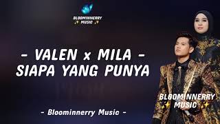 Mila Da7 Ft Valen Da7  Siapa Yang Punya Lirik Lagu