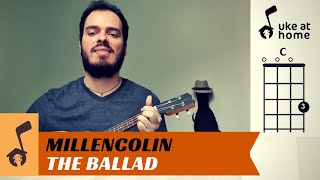 Millencolin - The Ballad | Ukulele tutorial