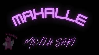 Melih Sarı - Mahalle