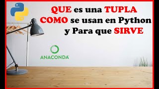 ✅ QUE son y COMO Uso Tuplas en Python - Capitulo 4 😎