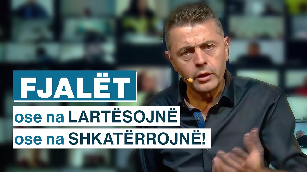FJALËT ose na LARTËSOJNË ose na SHKATËRROJNË!