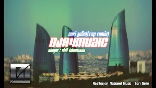 AZERBAIJAN National Music - Sari Gelin (DJA4MUZIC Trap Remix) Resimi