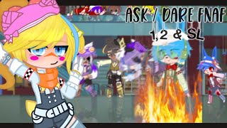 Ask / Dare FNAF 1,2 & SL  |  Part 1  | °Read Desc°