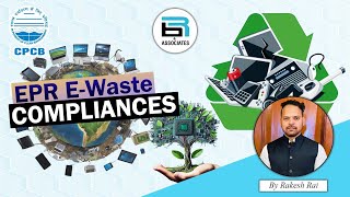 E-Waste EPR Registration & Compliance Guide , EPR Compliance for Businesses #Br&associates #business